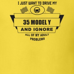 I Just Want To Drive My 1935 Model Y And Ignore All My Adult Problems 