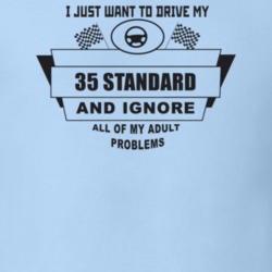 I Just Want To Drive My 1935 Standard And Ignore All My Adult Problems