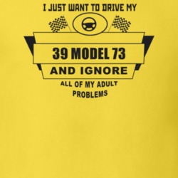 I Just Want To Drive My 1939 Model 73 And Ignore All My Adult Problems