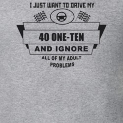 I Just Want To Drive My 1940 One-Ten And Ignore All My Adult Problems 