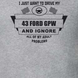 I Just Want To Drive My 1943 Ford Gpw And Ignore All My Adult Problems