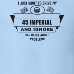 I Just Want To Drive My 1945 Imperial And Ignore All My Adult Problems