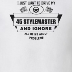 I Just Want To Drive My 1945 Stylemaster And Ignore All My Adult Probl