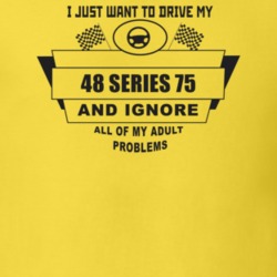 I Just Want To Drive My 1948 Series 75 And Ignore All My Adult Problem