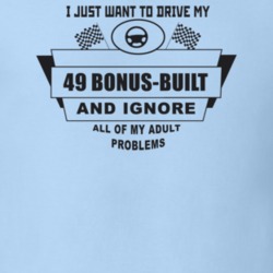 I Just Want To Drive My 1949 Bonus-Built And Ignore All My Adult Probl