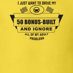 I Just Want To Drive My 1950 Bonus-Built And Ignore All My Adult Probl