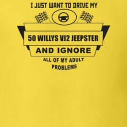 I Just Want To Drive My 1950 Willys Vj2 Jeepster And Ignore All My Adu