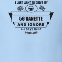 I Just Want To Drive My 1956 Vanette And Ignore All My Adult Problems 