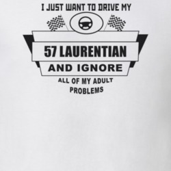 I Just Want To Drive My 1957 Laurentian And Ignore All My Adult Proble