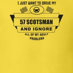 I Just Want To Drive My 1957 Scotsman And Ignore All My Adult Problems