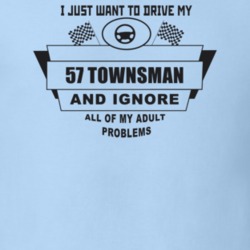 I Just Want To Drive My 1957 Townsman And Ignore All My Adult Problems