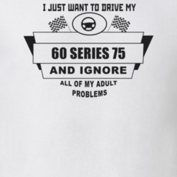 I Just Want To Drive My 1960 Series 75 And Ignore All My Adult Problem