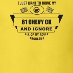 I Just Want To Drive My 1961 Chevy Ck And Ignore All My Adult Problems
