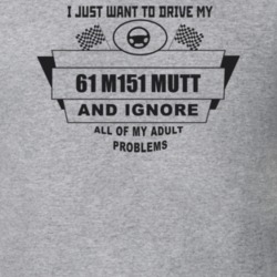 I Just Want To Drive My 1961 M151 Mutt And Ignore All My Adult Problem