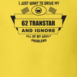 I Just Want To Drive My 1962 Transtar And Ignore All My Adult Problems