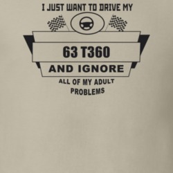 I Just Want To Drive My 1963 T360 And Ignore All My Adult Problems Fun