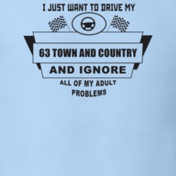 I Just Want To Drive My 1963 Town And Country And Ignore All My Adult 