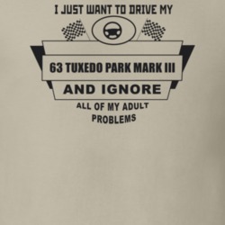I Just Want To Drive My 1963 Tuxedo Park Mark Iii And Ignore All My Ad