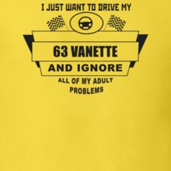 I Just Want To Drive My 1963 Vanette And Ignore All My Adult Problems 