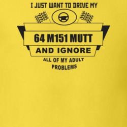 I Just Want To Drive My 1964 M151 Mutt And Ignore All My Adult Problem