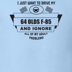 I Just Want To Drive My 1964 Olds F-85 And Ignore All My Adult Problem