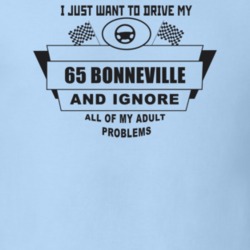 I Just Want To Drive My 1965 Bonneville And Ignore All My Adult Proble