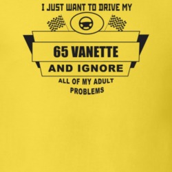 I Just Want To Drive My 1965 Vanette And Ignore All My Adult Problems 