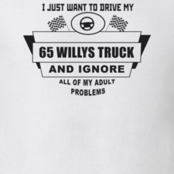 I Just Want To Drive My 1965 Willys Truck And Ignore All My Adult Prob
