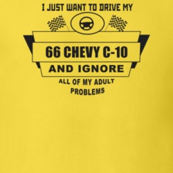 I Just Want To Drive My 1966 Chevy C-10 And Ignore All My Adult Proble