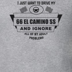 I Just Want To Drive My 1966 El Camino Ss And Ignore All My Adult Prob