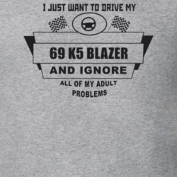 I Just Want To Drive My 1969 K5 Blazer And Ignore All My Adult Problem