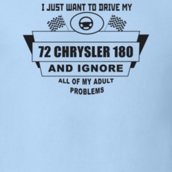 I Just Want To Drive My 1972 Chrysler 180 And Ignore All My Adult Prob