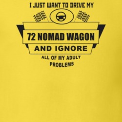 I Just Want To Drive My 1972 Nomad Wagon And Ignore All My Adult Probl