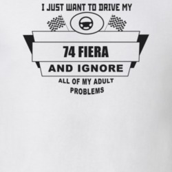 I Just Want To Drive My 1974 Fiera And Ignore All My Adult Problems Fu