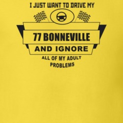 I Just Want To Drive My 1977 Bonneville And Ignore All My Adult Proble