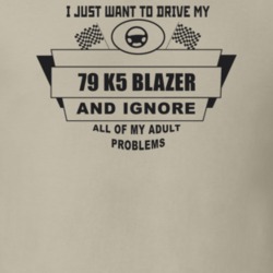 I Just Want To Drive My 1979 K5 Blazer And Ignore All My Adult Problem