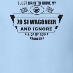 I Just Want To Drive My 1979 Sj Wagoneer And Ignore All My Adult Probl