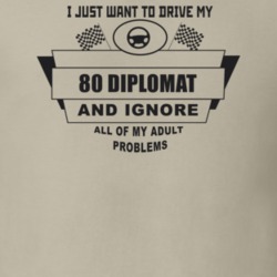 I Just Want To Drive My 1980 Diplomat And Ignore All My Adult Problems