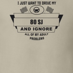 I Just Want To Drive My 1980 Sj And Ignore All My Adult Problems Funny