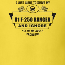 I Just Want To Drive My 1981 F-250 Ranger And Ignore All My Adult Prob