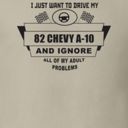 I Just Want To Drive My 1982 Chevy A-10 And Ignore All My Adult Proble
