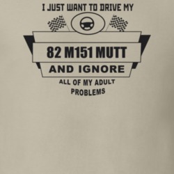 I Just Want To Drive My 1982 M151 Mutt And Ignore All My Adult Problem