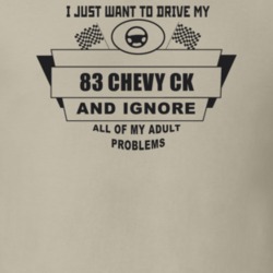 I Just Want To Drive My 1983 Chevy Ck And Ignore All My Adult Problems