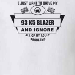 I Just Want To Drive My 1993 K5 Blazer And Ignore All My Adult Problem