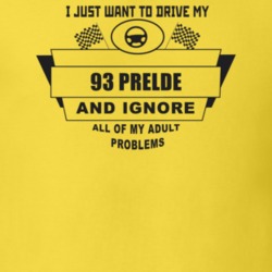 I Just Want To Drive My 1993 Prelde And Ignore All My Adult Problems F
