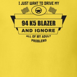 I Just Want To Drive My 1994 K5 Blazer And Ignore All My Adult Problem