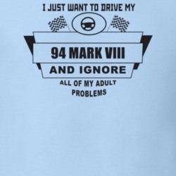 I Just Want To Drive My 1994 Mark Viii And Ignore All My Adult Problem