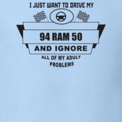 I Just Want To Drive My 1994 Ram 50 And Ignore All My Adult Problems F