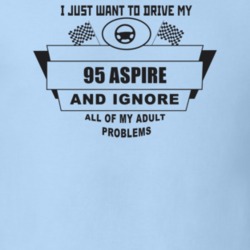 I Just Want To Drive My 1995 Aspire And Ignore All My Adult Problems F