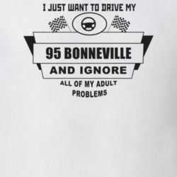 I Just Want To Drive My 1995 Bonneville And Ignore All My Adult Proble